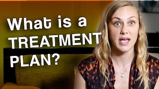 What is a Treatment Plan amp how do we make one [upl. by Estrin]