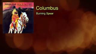 Columbus  Burning Spear [upl. by Mommy940]