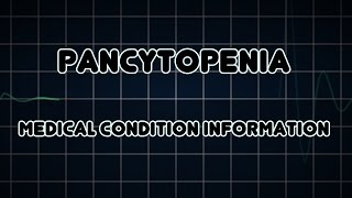 Pancytopenia Medical Condition [upl. by Bagger]