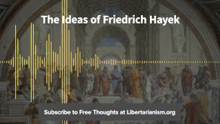 Episode 85 The Ideas of Friedrich Hayek with Steven Horwitz [upl. by Ocinom]