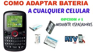 COMO ADAPTAR BATERÍA A CUALQUIER CELULAR OPCIÓN 1 [upl. by Nahtahoj]