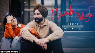 Maahi Mileya Official Video  Mehak  Mood Mechanic  Kabir Singh  New Punjabi Song 2024 [upl. by Eelram220]