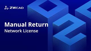 Manual Return Network License  ZWCAD Activation Tutorial [upl. by Ecirtaemed]