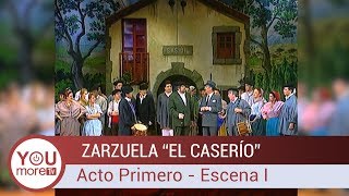 Zarzuela quotEl Caseríoquot  Acto Primero  Escena I [upl. by Madora]