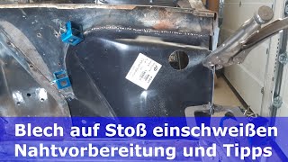 Karosseriearbeiten Teil 5  1  Blech auf Stoß  stumpf einschweißen  Nahtvorbereitung und Tipps [upl. by Fante]