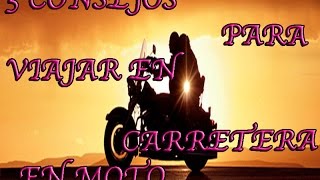 5 RECOMENDACIONES PARA TU PRIMER VIAJE EN MOTOCICLETA [upl. by Nylessej21]