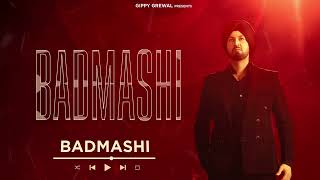 Badmashi Official Audio Gippy Grewal  Roni Ajnali  Dilmaan  Latest Punjabi Song [upl. by Haelahk]