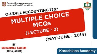 O LEVEL ACCOUNING 7707 MULTIPLE CHOICE MCQs MAYJUNE 2014 LECTURE 2 [upl. by Aluor]