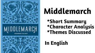 Middlemarch George Eliot Short Summary in English [upl. by Ezarra]