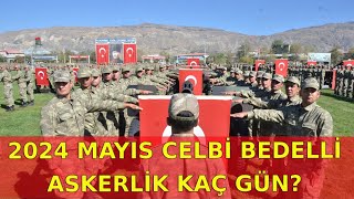 2024 Mayıs Bedelli Askerlik Kaç Gün [upl. by Yerag]