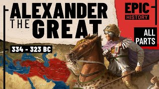 The Greatest General in History Alexander the Great All Parts [upl. by Aslin]