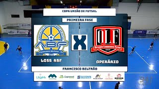 COPA UNIÃO DE FUTSAL 2024  OPERÁRIO X LOSS ABF [upl. by Wertheimer]