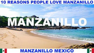 10 REASONS WHY PEOPLE LOVE MANZANILLO MEXICO [upl. by Kayne]