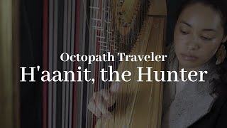 Haanit the Hunter  Octopath Traveler Harp [upl. by Mrots761]