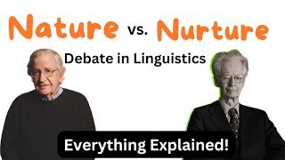 Nature vs Nurture in Language Learning  Behaviourism vs Innateness in Linguistics ylt [upl. by Darken]