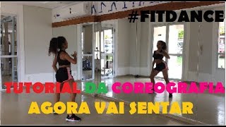 PASSO A PASSO  COREOGRAFIA FITDANCE  Agora vai sentar MCs Jhowzinho amp Kadinho [upl. by Mayes]