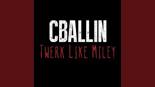 Twerk Like Miley [upl. by Taka199]