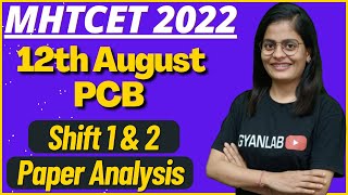 MHTCET 2022  12 August Shift 1 amp 2 Paper Analysis Biology Gyanlab Anjali Patel [upl. by Darin497]