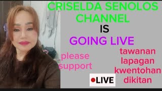 Criselda Senolos Channel is going live please support guys thank you [upl. by Corabel]