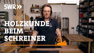 Welche die Lieblingshölzer eines Schreiners sind  SWR Handwerkskunst [upl. by Ruenhcs]