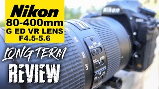 Nikon 80400mm F4556 G ED VR Lens  Long Term Review [upl. by Karame]