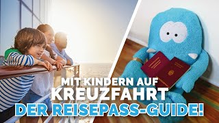 Dokumente für die Familienkreuzfahrt Der Kinderreisepass [upl. by Icken313]