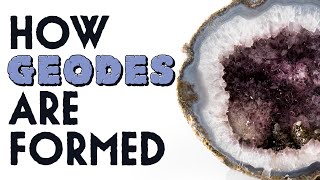 All About Geodes and How They Are Formed [upl. by Anikal]