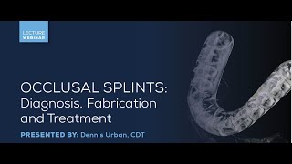 Resident Series Occlusal Splints “Diagnosis Fabrication and Treatment” [upl. by Georgina]