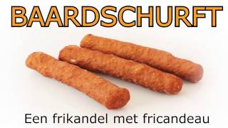 Baardschurft  Een frikandel met fricandeau [upl. by Royo]