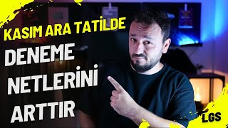 LGS 2025  Kasım Ara Tatilinde Deneme Netleri Nasıl Artar [upl. by Sekyere163]