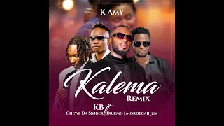 KB Ft Chewe Driemo amp Mordecaii  Kalema Remix Official lyrics Video [upl. by Sheree728]