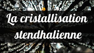 La cristallisation stendhalienne  Lessentiel en moins dune minute [upl. by Ofella]