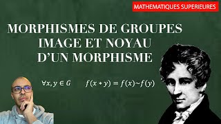 Morphismes de groupes  image et noyau dun morphisme [upl. by Brosy]