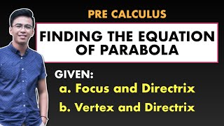 Finding the Equation of Parabola Given the Focus and Directrix Vertex and Directrix [upl. by Ibocaj]