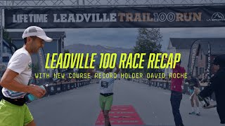 A Leadville 100 Race Recap with 1st Place Finisher and NEW RECORD HOLDER David Roche [upl. by Siloam423]