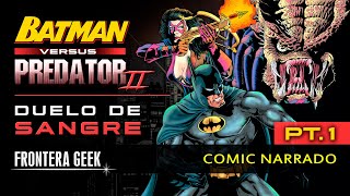 BATMAN VS PREDATOR II  BLOODMATCH PARTE 1  Batman VS Depredador 2 Parte 1  Comic Narrado [upl. by Assilana]