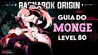 Ragnarok Origin ROO Guia do Monge  Nível 80  Com AppGallery obtenha Benefícios [upl. by Docila]