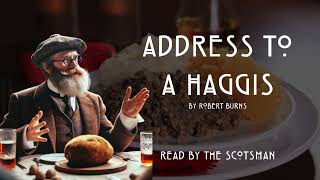 Burns Night  Address To a Haggis  Scottish Poetry  Robert Burns [upl. by Callie216]