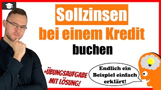 Sollzinsen buchen bei einem Kredit  Darlehen erklärt [upl. by Wootten413]