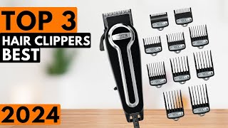 Top 3 BEST Hair Clippers in 2024 [upl. by Ahseenyt]