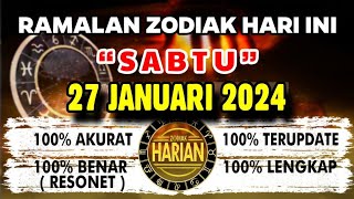 RAMALAN ZODIAK HARI INI SABTU  27 JANUARI 2024 LENGKAP DAN AKURAT [upl. by Inman]