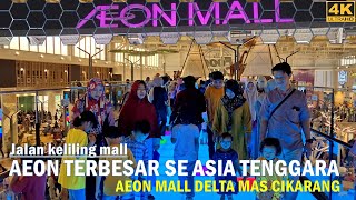 Full Walking Around ÆON MALL DELT MAS CIKARANG‼️The Biggest AEON Mall in South East Asia⁉️ INDONESIA [upl. by Onofredo]