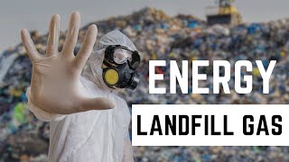 The Energy of Landfill Gas [upl. by Eldridge]