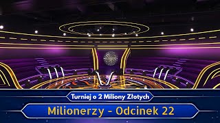 Milionerzy Turniej o 2 Miliony Złotych  Odcinek 22 [upl. by Garrity817]