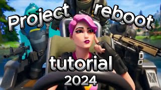 fortnite project reboot tutorial in 2024 [upl. by Aitnom605]