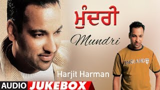 Mundri Harjit Harman Full Album Jukebox Atul Sharma  Punjabi Audio Songs [upl. by Angy251]