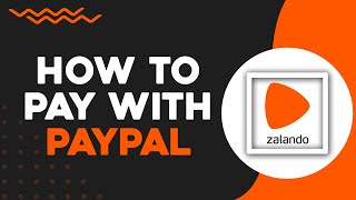 How To Pay with PayPal on Zalando Quick Tutorial [upl. by Warenne]