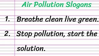 Air Pollution Slogans in English  10 Best Slogans on Air Pollution [upl. by Tiloine]