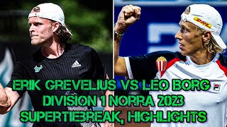 Highlights Supertiebreak Erik Grevelius VS Leo Borg Division 1 Norra 2023 [upl. by Acinorej]