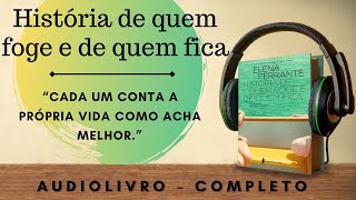 História de quem foge e de quem fica 1 AUDIOBOOK  AUDIOLIVRO  CAPÍTULO 1 a 26 [upl. by Laforge]